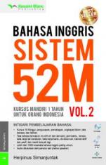 Bahasa Inggris Sistem 52M: Kursus Mandiri 1 Tahun untuk Orang Indonesia (Volume 2)